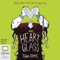 Cover: The Heart of Glass - Bolinda Audio Books