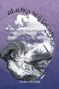 Cover: Alaska Sea Escapes - Xlibris