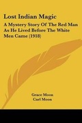 Cover: Lost Indian Magic - Kessinger Publishing