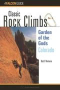 Cover: Classic Rock Climbs No. 04 Garden of the Gods, Colorado - Falcon Guides
