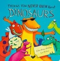 Cover: Things You Never Knew about Dinosaurs - PARRAGON