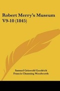 Cover: Robert Merry's Museum V9-10 (1845) - Kessinger Publishing