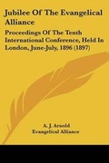 Cover: Jubilee Of The Evangelical Alliance - Kessinger Publishing