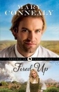 Cover: Fired Up (Trouble in Texas Book #2) - Baker Publishing Group