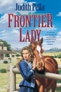 Cover: Frontier Lady (Lone Star Legacy Book #1) - Baker Publishing Group