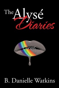 Enlarge image Cover: The Alyse Diaries - Xlibris