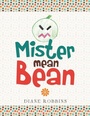 Cover: Mister Mean Bean - Xlibris