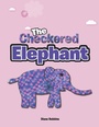 Cover: The Checkered Elephant - Xlibris