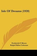Cover: Isle Of Dreams (1920) - Kessinger Publishing