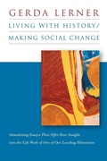 Cover: Living with History / Making Social Change - The University of North Carolina Press