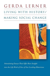 Enlarge image Cover: Living with History / Making Social Change - The University of North Carolina Press