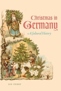 Enlarge image Cover: Christmas in Germany - The University of North Carolina Press