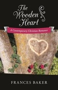 Cover: The Wooden Heart - WestBow Press