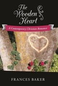 Cover: The Wooden Heart - WestBow Press