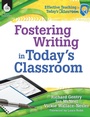 Cover: Fostering Writing in Today's Classroom - Shell Educational Publishing