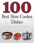 Cover: 100 Best Slow Cooker Dishes - Love Food