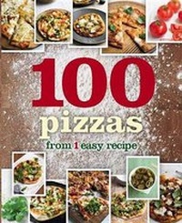 Abbildung von: 1 Crust 100 Pizzas - Love Food