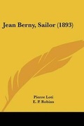 Cover: Jean Berny, Sailor (1893) - Kessinger Publishing
