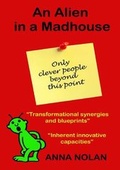 Cover: An Alien in a Madhouse - Lulu Press Inc
