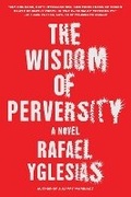 Cover: The Wisdom of Perversity - Algonquin Books