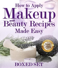 Abbildung von: How to Apply Makeup With Beauty Recipes Made Easy - Speedy Publishing Books