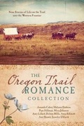 Cover: The Oregon Trail Romance Collection - Barbour Publishing Inc, U.S.