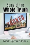 Cover: Some of the Whole Truth - Strategic Book Publishing & Rights Agency, LLC