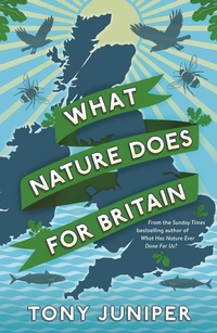 Enlarge image Cover: What Nature Does For Britain - Profile Books Ltd