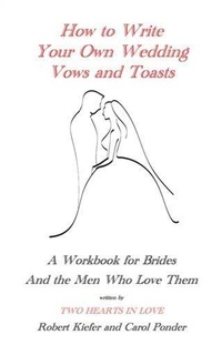 Enlarge image Cover: How to Write Your Own Wedding Vows and Toasts - BOOKBABY