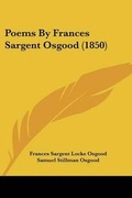 Cover: Poems By Frances Sargent Osgood (1850) - Kessinger Publishing