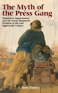 Enlarge image Cover: The Myth of the Press Gang - Boydell Press