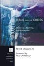 Cover: Jesus and the Cross - Wipf & Stock Publishers