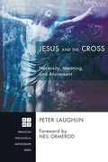 Cover: Jesus and the Cross - Wipf & Stock Publishers