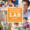 Cover: Kitchen Science Lab for Kids: Volume 4 - Quarry Books