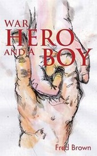 Enlarge image Cover: War Hero and A Boy - Grosvenor House Publishing Ltd