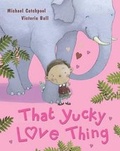 Cover: That Yucky Thing Called Love - PARRAGON