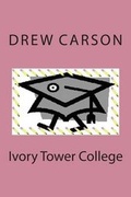 Cover: Ivory Tower College - S A Carson
