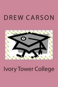 Enlarge image Cover: Ivory Tower College - S A Carson