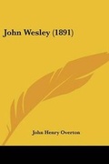 Cover: John Wesley (1891) - Kessinger Publishing