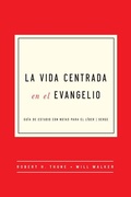 Cover: La Vida Centrada En El Evangelio - New Growth Press