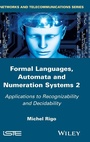 Cover: Formal Languages, Automata and Numeration Systems 2 - Wiley-ISTE