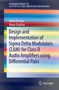 Cover: Design and Implementation of Sigma Delta Modulators (S?M) for Class D Audio Amplifiers using Differential Pairs - Springer