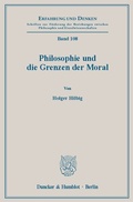 Cover: Philosophie und die Grenzen der Moral. - Duncker & Humblot