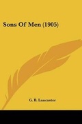Cover: Sons Of Men (1905) - Kessinger Publishing