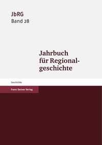 Abbildung von: Jahrbuch für Regionalgeschichte 28 (2010) - Franz Steiner Verlag