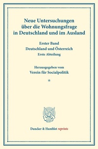 Abbildung von: Neue Untersuchungen über die Wohnungsfrage in Deutschland und im Ausland. - Duncker & Humblot