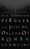 Cover: Und jetzt du, Orlando! - Suhrkamp