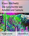 Cover: Die Geschichte von Amelee und Samula - BookRix