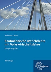 Abbildung von: Kaufmännische Betriebslehre Hauptausgabe mit Volkswirtschaftslehre - Europa-Lehrmittel