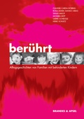 Cover: Ber&uuml;hrt - Alltagsgeschichten von Familien mit behinderten Kindern - Brandes & Apsel